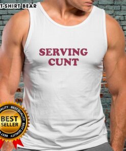 Trendy Good Serving Cunt Tank Top featuring bold graphic design, perfect for casual wear and making a statement.