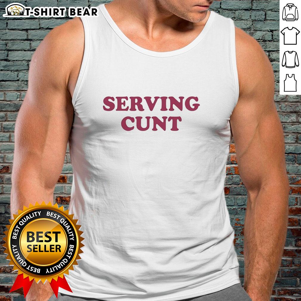 Good Serving Cunt Tank Top Trendy Good Serving Cunt Tank Top featuring bold graphic design, perfect for casual wear and making a statement.