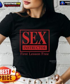 Good Sex Instructor First Lesson Free Ladies Tee featuring stylish design and empowering message for women.