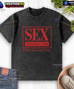 Good Sex Instructor first lesson free on a stylish washed t-shirt, promoting sexual wellness and education.