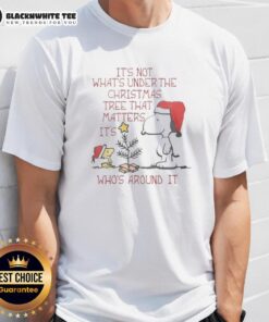 Good Snoopy Woodstock T-Shirt: 'It's Not What's Under The Christmas Tree That Matters, It's Who's Around It' design.