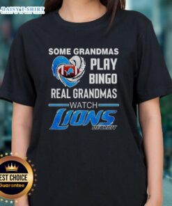 Good Some Grandmas Play Bingo, Real Grandmas Watch Detroit Lions Football NFL Ladies Tee in vibrant colors.