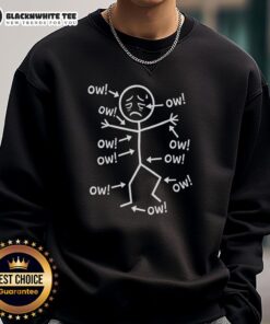 Good Stickman Ow Ow Ow Sweatshirt featuring a playful cartoon design with a stick figure in distress.