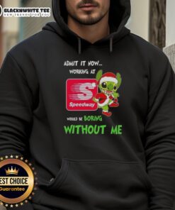 Good Stitch hoodie with 'Admit It, Now Working at Speedway Would Be Boring Without Me' design, perfect for Speedway fans.