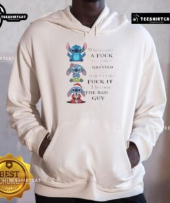 Good-Stitch-When-I-Gave-A-Fuck-I-Was-Taken-For-Granted-But-When-I-Said-Fuck-It-I-Become-The-Bad-Guy-Hoodie