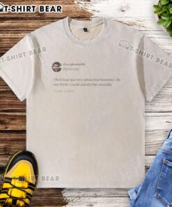Alt Text: Good-Strangleman99 tweet about finding Dua Lipa very attractive on a washed t-shirt design.