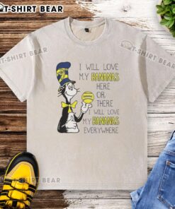 Good the Cat in the Hat Savannah Bananas t-shirt featuring 'I Will Love My Bananas Here or There' design.