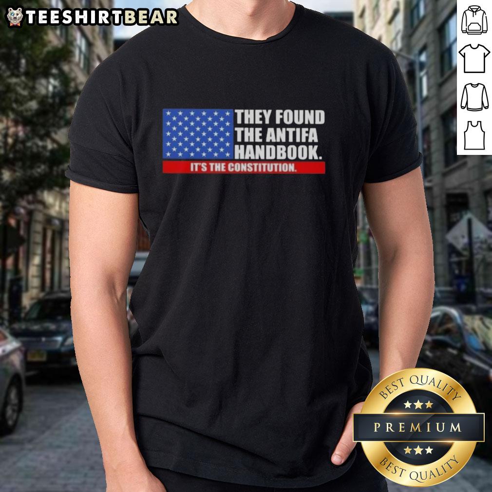 Good They Found The Handbook It'S The Constitution Us Flag T Shirt Good They Found The Handbook T-Shirt featuring the US Constitution and American flag design, perfect for patriots.