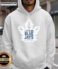 Alt Text: 2025 MLB hoodie featuring Good Toronto Maple Leafs and Toronto Blue Jays design. Let's Go Blue Jays!