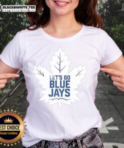 Good Toronto Maple Leafs x Toronto Blue Jays MLB 2025 ladies tee featuring 'Let's Go Blue Jays' design.