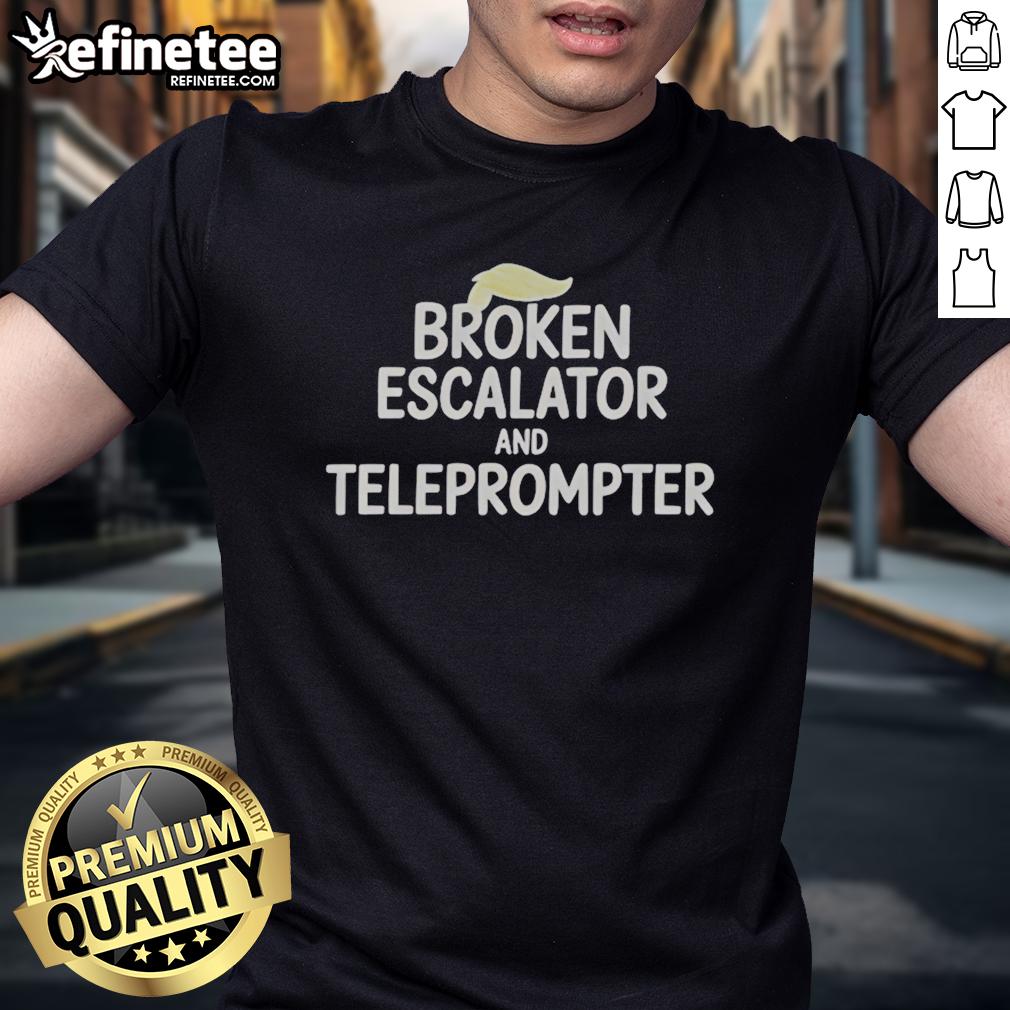 good-trump-hair-broken-escalator-and-teleprompter-t-shirt-1 Good Trump Hair T-Shirt featuring a broken escalator and teleprompter design, perfect for humor and political fans.