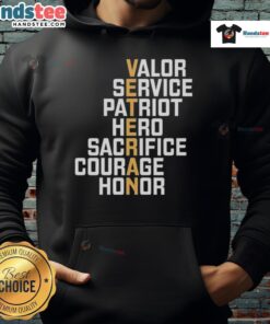 Good Valor Service Patriot hoodie symbolizing heroism, sacrifice, courage, and honor in vibrant design.