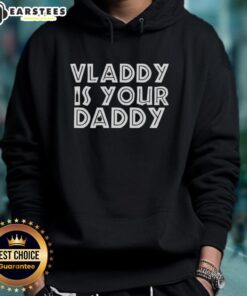 Vladimir Guerrero Jr. wearing 'Vladdy Is Your Daddy' hoodie, supporting the Toronto Blue Jays baseball team.