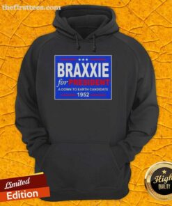 Alt Text: Good Vote Braxxie for President 1952 hoodie featuring a down-to-earth candidate graphic and vibrant colors.