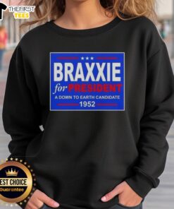 Alt Text: Good Vote Braxxie for President 1952 sweatshirt featuring a down-to-earth candidate design and vintage graphic.