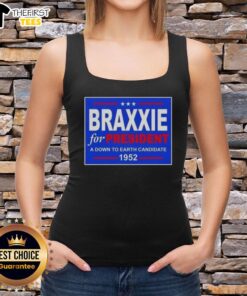 Good Vote Braxxie for President 1952 tank top featuring a down-to-earth candidate design, perfect for political apparel.