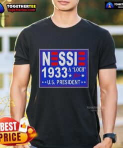 Good Vote Nessie A Luch For Us President 1933 T-Shirt featuring a vintage design and political theme.