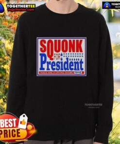 Good Vote Squonk for President Taxes Are a Crying Shame 1910 Sweatshirt featuring vintage political design and bold text.