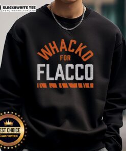 Good Whacko for Flacco sweatshirt featuring bold graphics and a comfortable fit, perfect for fans of Joe Flacco.
