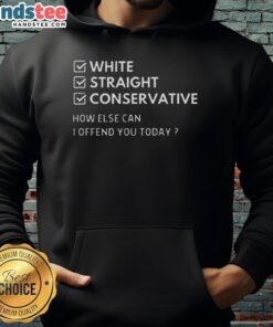 Good White Straight Conservative meme hoodie showcasing humorous text for edgy fashion enthusiasts.