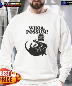 Good Whoa Possum Sweatshirt featuring a playful possum graphic, perfect for cozy casual wear and animal lovers.