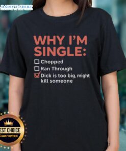 Humorous ladies tee featuring 'Good Why I'm Single' slogan, perfect for showcasing personality and style.
