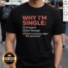 Alt Text: Funny 'Good Why I'M Single' T-Shirt featuring humorous text about dating and oversized attributes.