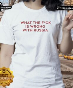 Good-Wtf-Is-Wrong-With-Russia Ladies Tee featuring bold graphics and a trendy design for casual wear.
