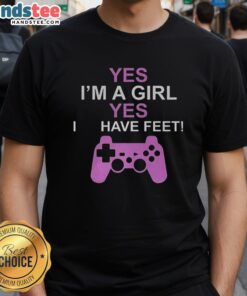 Alt Text: Good Yes I'm A Girl Yes I Have Feet T-Shirt featuring a fun graphic design, perfect for casual wear.