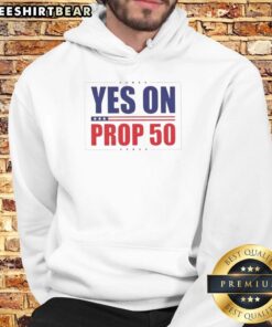 Good Yes on Prop 50 Stars Hoodie showcasing a stylish design promoting support for Proposition 50.