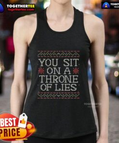 Good You Sit On A Throne Of Lies Tank Top featuring bold text design, perfect for casual wear and statement fashion.