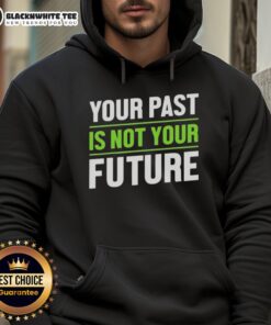 Good Your Past Is Not Your Future Mental Health hoodie in a trendy design, promoting positive mental health awareness.