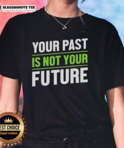 Good Your Past Is Not Your Future Mental Health Ladies Tee in vibrant colors, promoting positive mental health awareness.