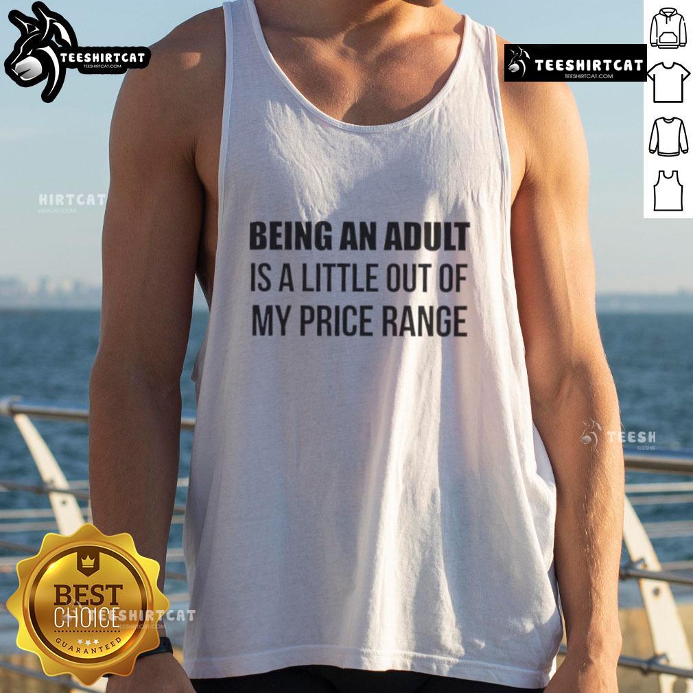 Happy Being An Adult Is A Little Out Of My Price Range Tank Top Alt Text: Woman wearing a 'Happy Being an Adult Is a Little Out of My Price Range' tank top, smiling in a sunny outdoor setting.