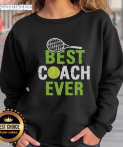 Happy Best Coach Ever Sweatshirt featuring a bold design, perfect for celebrating your favorite coach in style.
