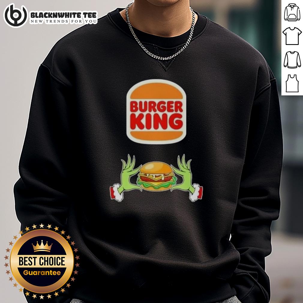 Happy Grinch Hands Love Burger King Merry Christmas Sweatshirt Happy Grinch hands holding a burger, wearing a Merry Christmas sweatshirt from Burger King, perfect holiday cheer.