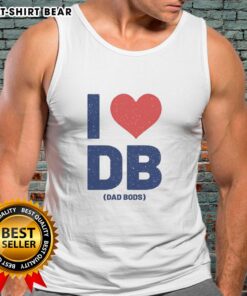 Happy I Love DB Dad Bods Tank Top in vibrant colors, perfect for summer casual wear and celebrating dad bods.