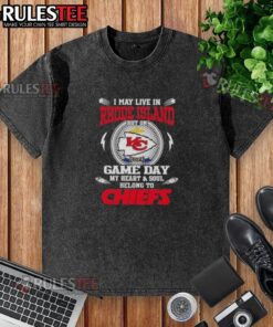 Happy I May Live In Rhode Island But On Game Day My Heart Belongs To Kansas City Chiefs washed t-shirt design