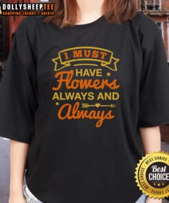 Happy I Must Have Flowers Always And Always Ladies Tee featuring a floral design and vibrant colors for casual wear.