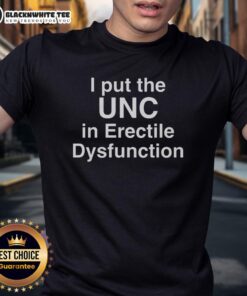 Alt Text: Person wearing a 'Happy I Put The Unc In Erectile Dysfunction' T-shirt, showcasing humor about ED awareness.