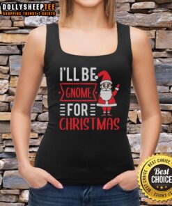 Happy I'll Be Gnome For Christmas tank top featuring a cheerful gnome design, perfect for festive holiday celebrations.
