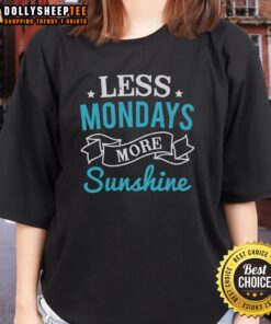Happy Less Mondays More Sunshine Ladies Tee featuring a vibrant design ideal for uplifting casual wear.