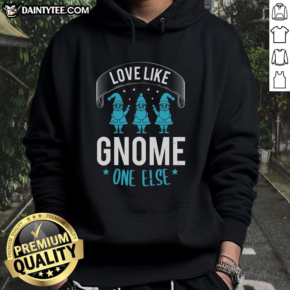 happy-love-like-gnome-one-else-hoodie Happy Love Like Gnome One Else Hoodie featuring a colorful gnome design, perfect for cozy, cheerful outfits.