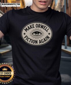 Happy Make Orwell Fiction Again T-Shirt featuring a playful design and bold text, perfect for literary enthusiasts.