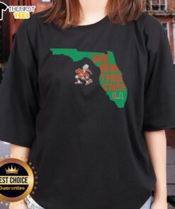 Alt Text: Happy Miami Hurricanes We Run This State Florida map graphic on a women's tee, perfect for fans and Florida pride.