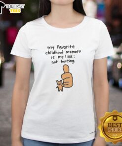 Happy ladies tee featuring 'My favorite childhood memory is my neck not hurting' design, perfect for nostalgia lovers.