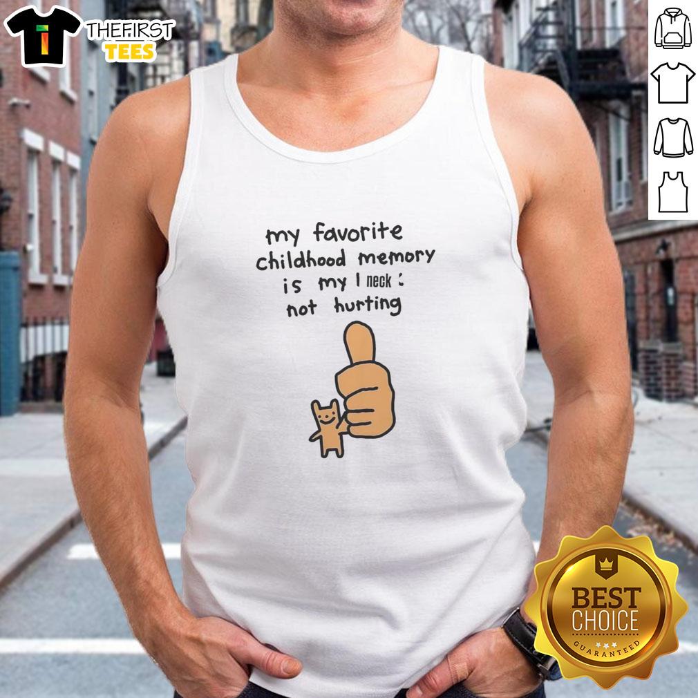 happy-my-favorite-childhood-memory-is-my-i-neck-not-hurting-tank-top Happy child wearing a tank top with 'My Favorite Childhood Memory Is My Neck Not Hurting' slogan, smiling outdoors.