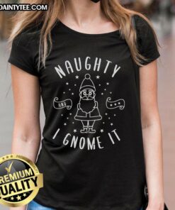 Happy Naughty I Gnome It Ladies Tee featuring a playful gnome graphic and vibrant colors, perfect for casual wear.