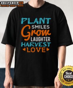 Happy Plant Smiles Grow Laughter Harvest Love T-Shirt featuring a cheerful plant graphic and vibrant colors.