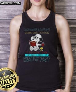 Alt Text: Happy Snoopy tank top featuring 'Mom knows a lot but Grandma knows everything' design for family bonding.